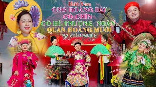 Hát Văn Tổng Hợp- Quan Hoàng Bẩy-Quan Hoàng Mười-Cô Chín-Cô Bé-NS Xuân Nghĩa-NSND Lương Thuỳ Linh