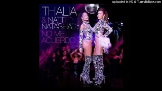Thalia Feat. Natti Natasha - No Me Acuerdo (Audio)