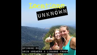 Locations Unknown EP. #82: Kris Kremers & Lisanne Froom - Panama (Live)