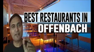 Best Restaurants and Places to Eat in Offenbach, Germany