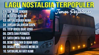 LAGU NOSTALGIA PALING POPULER |  DI BATAS KOTA INI - TAK INGIN SENDIRI