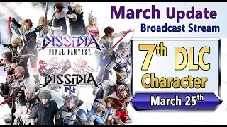 7th DLC Character / March Update Stream - Dissidia Final Fantasy NT / Arcade