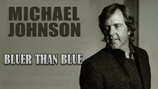 Bluer Than Blue - Michael Johnson Karaoke