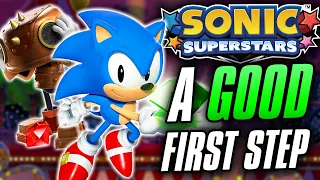 Sonic Superstars Is Another GOOD First Step - No Spoilers Review