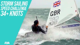 STORM SAILING 34 knots - SPEED CHALLENGE - Breeze on! for British Sailing Team ILCA (Laser) sailors