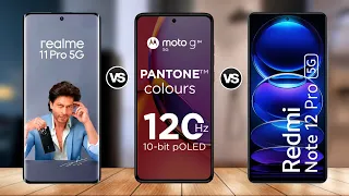 Realme 11 Pro VS Moto G84 5G VS Redmi Note 12 Pro Specs Comparison
