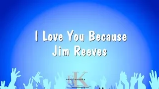 I Love You Because - Jim Reeves (Karaoke Version)