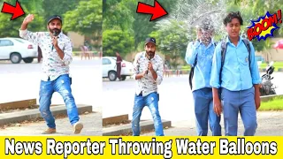 Throwing Water Balloons By News Reporter | Throwing Water Balloons Prank  | @ourentertainment3737