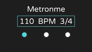 110 Bpm Metronome (with Accent ) | 3/4 Time |