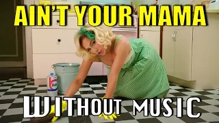 JENNIFER LOPEZ - Ain't Your Mama (#WITHOUTMUSIC parody)