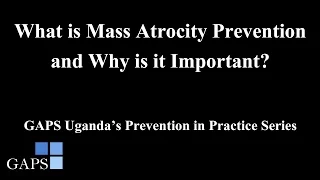What is Mass Atrocity Prevention and Why is it Important?