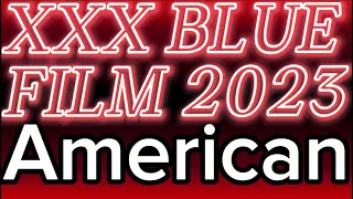 How to pronounce American XXX BLUE FILM 2023?(CORRRECTLY)