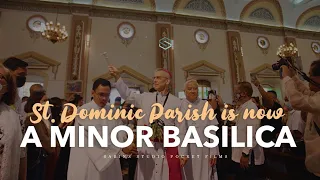 The Declaration of St. Dominic Parish as Minor Basilica!