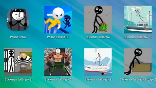 Prison Break,Prison Escape 3D,Stickman Jailbreak,Stickman Jailbreak 10,Stickman Jailbreak 3