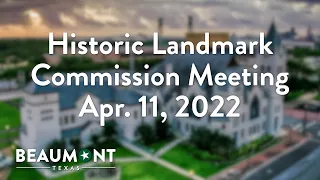 Historic Landmark Commission Meeting Apr. 11, 2022 | City of Beaumont