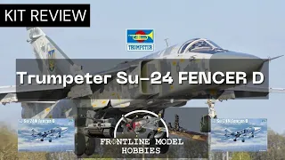 1/48 Trumpeter Su-24M Fencer -D Review