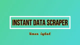 How to Scrape Data with Instant Data Scraper | Umer Iqbal