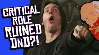 Critical Role HURTS Dungeons & Dragons?! D&D is Less RACIST Now?!