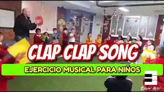 CLAP CLAP SONG / Música y Movimiento / Music and Movement / Rhythmic exercise for kids