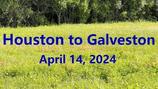Houston to Galveston, April 14, 2024