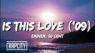 Eminem - Is This Love ('09) (Lyrics) ft. 50 Cent