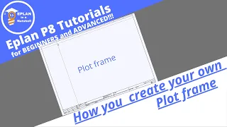 EPLAN P8 Tutorial: How you create your own plot frame