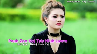 paub zoo koj tsi hlub lawm By. Nkaujhnub yaj