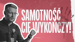 Jakub Kamiński | Samotność Cię wykończy | #115