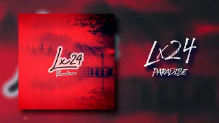 Lx24 - Paradise (Премьера трека. 2020)