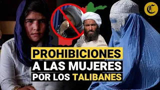 29 PROHIBICIONES: Así es vivir siendo MUJER bajo el régimen TALIBÁN