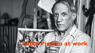 Pablo Picasso at Work