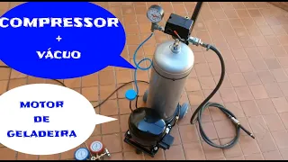 Compressor caseiro + Bomba de vácuo