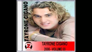 Tayrone Cigano - Não Tenho Dúvida - 2006