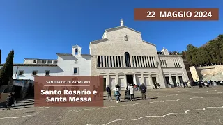 Santo Rosario e Santa Messa - 22 maggio 2024 ( fr. Fabio Carrieri)