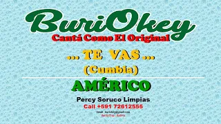 KARAOKE - TE VAS (CUMBIA) - AMÉRICO - BuriOkey