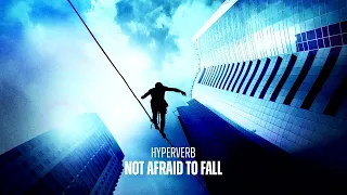 Hyperverb - Not Afraid To Fall
