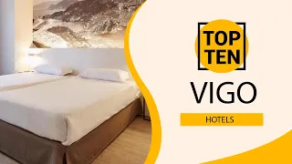 Top 10 Best Hotels to Visit in Vigo | Spain - English