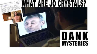 Dank Mysteries: JO Crystals Part 1