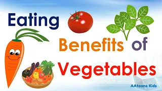 Eating benefits of Vegetables | Health Benefits of Eating Vegetables | @AAtoonsKids