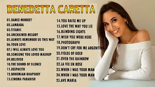 The Best Of Benedetta Caretta - Benendetta Greatest Hits Full Album 2021-2022