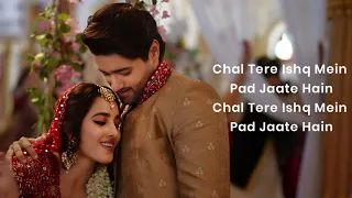 Chal Tere Ishq Mein (LYRICS) - Gadar 2 | Utkarsh Sharma, Simratt K | Mithoon, Neeti Mohan, Vishal M