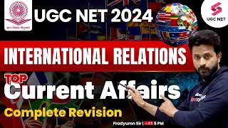 UGC NET Political Science| International Relations Current Affairs | Political Science|Pradyumn Sir