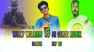 Willy William vs Mi Gente - DJ DANISH DR & DJ SRP BD