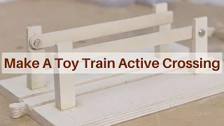 Make A Toy Train Active Crossing
