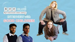 40: Interview with Good Children| The BCC Club Podcast