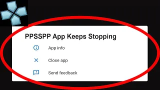 Fix PPSSPP App Keeps Stopping | PPSSPP App Crash Issue | PPSSPP App |