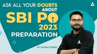 Ask all your Doubts about SBI PO 2023 Preparation by Saurav Singh