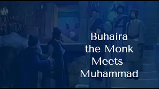 Buhaira the Monk Meets Muhammad
