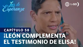 Luz de Esperanza: León complementa el testimonio de Elisa (Capítulo n° 58)