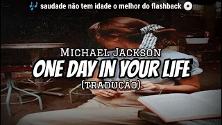 Michael Jackson - One Day In Your Life (Tradução/ Legendado)